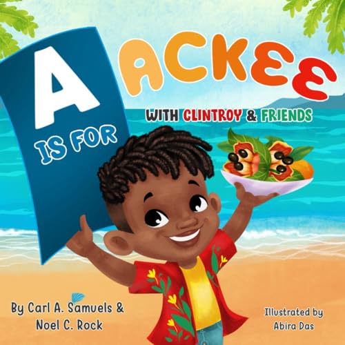 A is for Ackee - with Clintroy & Friends